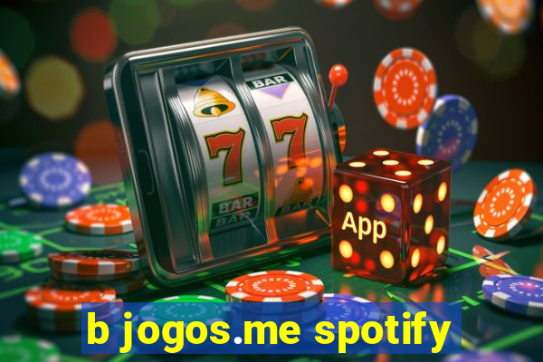 b jogos.me spotify