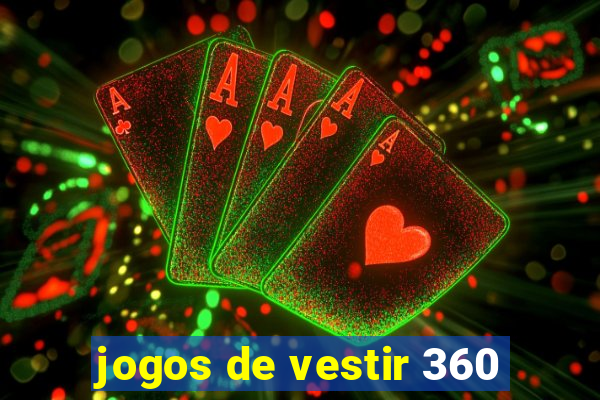 jogos de vestir 360