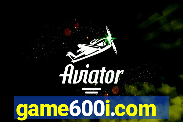 game600i.com