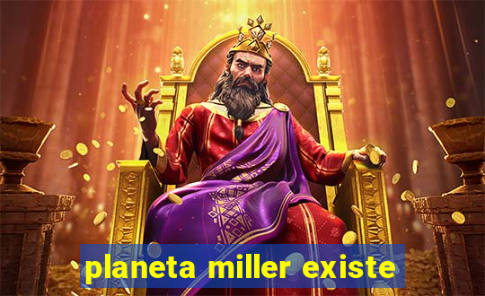 planeta miller existe