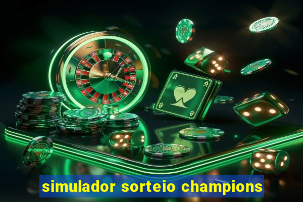 simulador sorteio champions