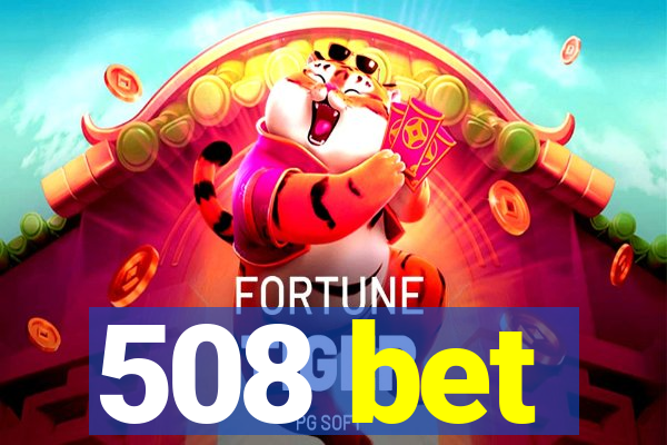 508 bet