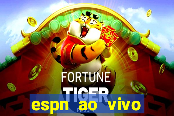 espn ao vivo online gratis