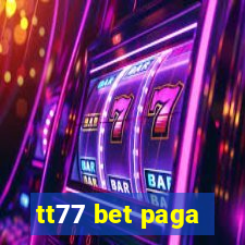 tt77 bet paga