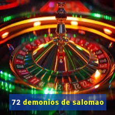 72 demonios de salomao