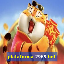 plataforma 2959 bet