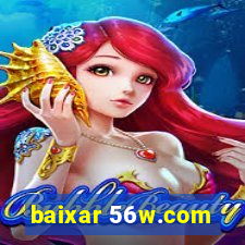 baixar 56w.com