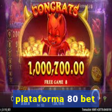 plataforma 80 bet