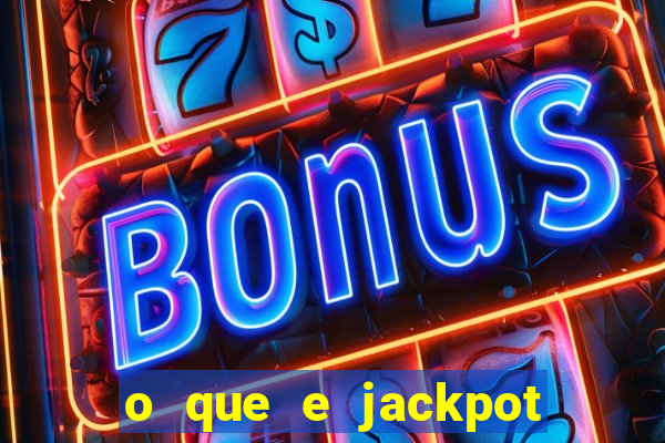 o que e jackpot no jogo do tigre