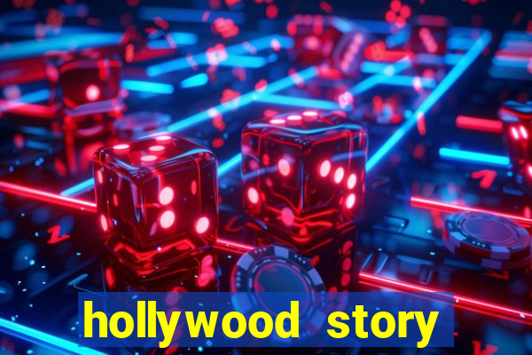 hollywood story dinheiro infinito