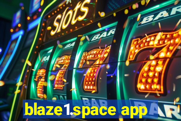 blaze1.space app