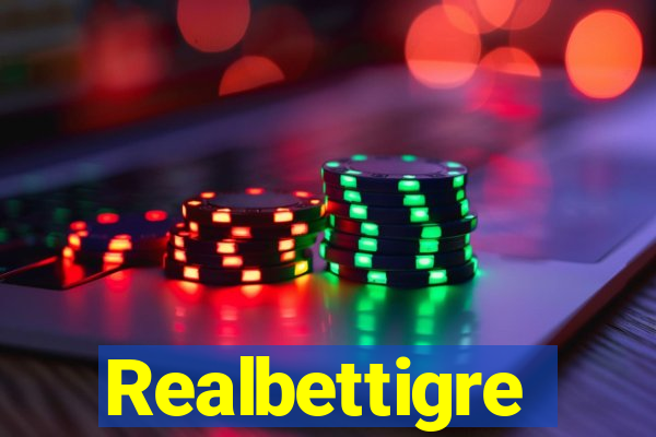 Realbettigre