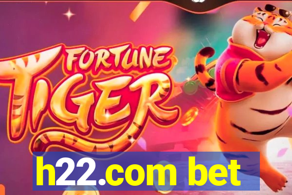 h22.com bet