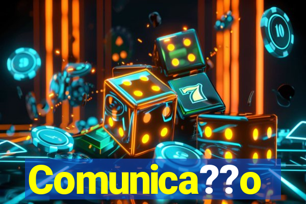 Comunica??o