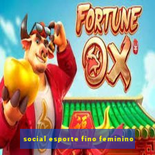 social esporte fino feminino