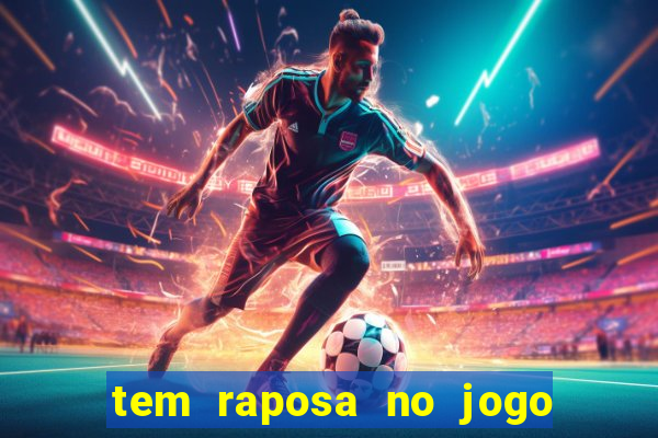 tem raposa no jogo do bicho