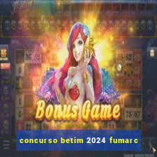 concurso betim 2024 fumarc