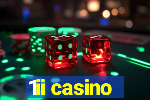 1ii casino