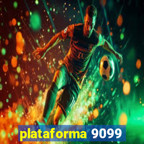 plataforma 9099