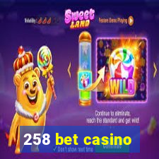 258 bet casino