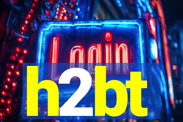 h2bt