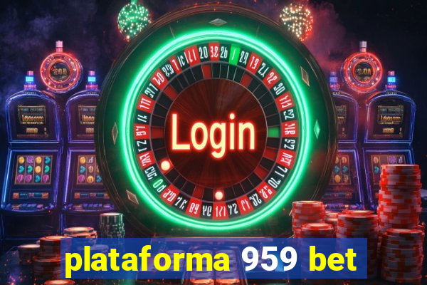 plataforma 959 bet