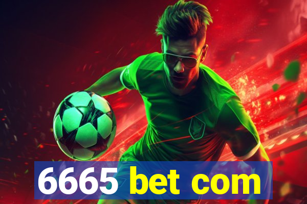 6665 bet com