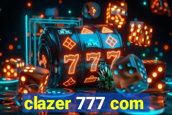 clazer 777 com