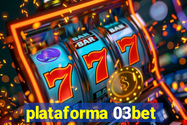 plataforma 03bet