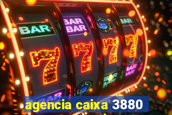 agencia caixa 3880