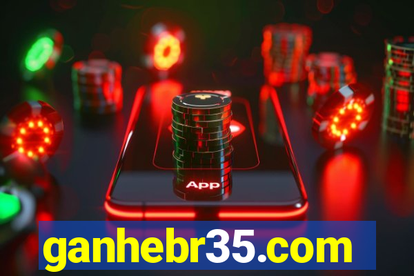 ganhebr35.com