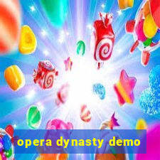 opera dynasty demo