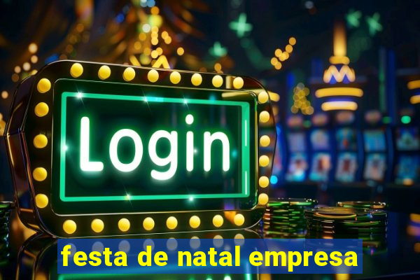 festa de natal empresa