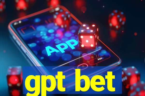 gpt bet