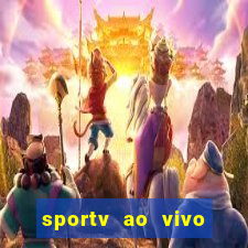 sportv ao vivo multi multicanal