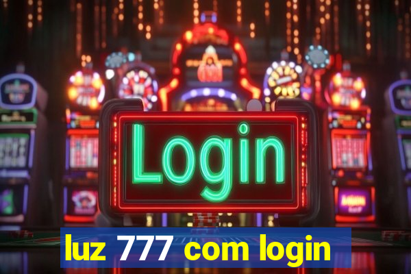 luz 777 com login