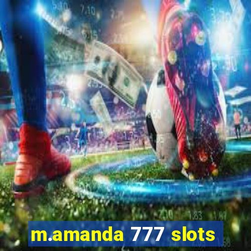 m.amanda 777 slots