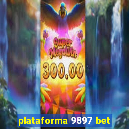 plataforma 9897 bet