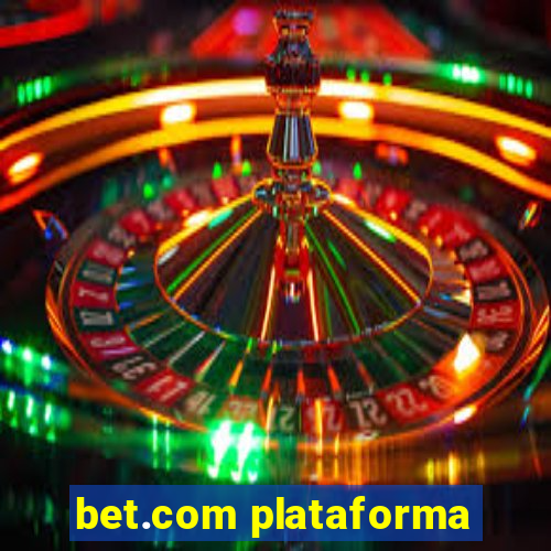 bet.com plataforma