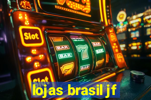 lojas brasil jf