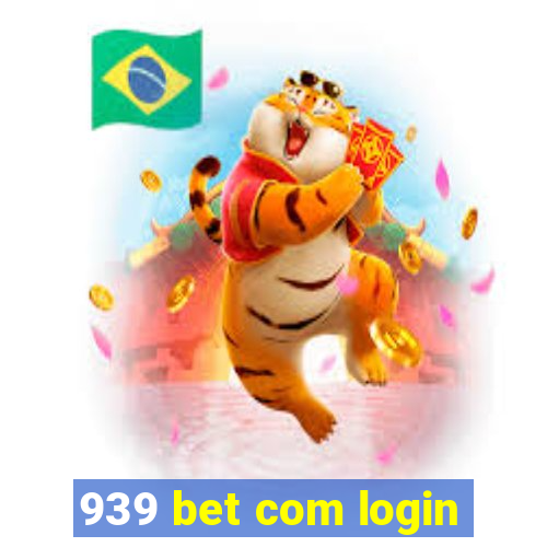 939 bet com login