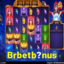 Brbetb?nus