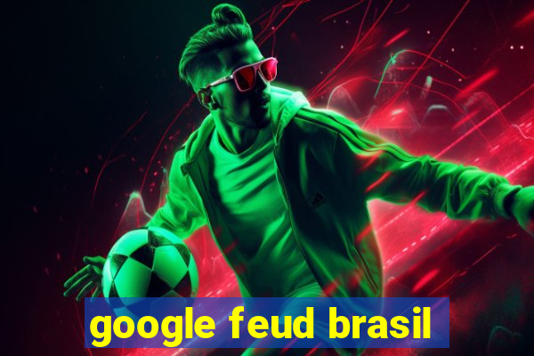 google feud brasil