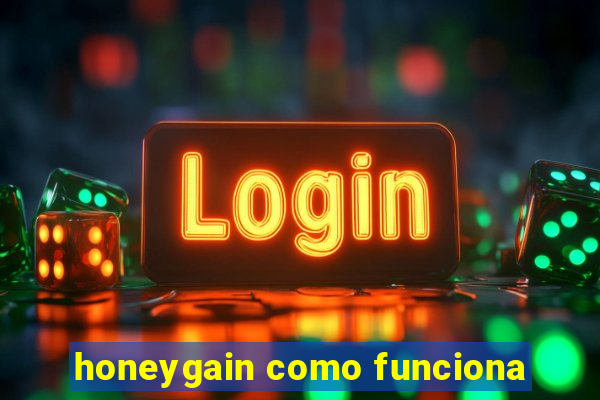 honeygain como funciona