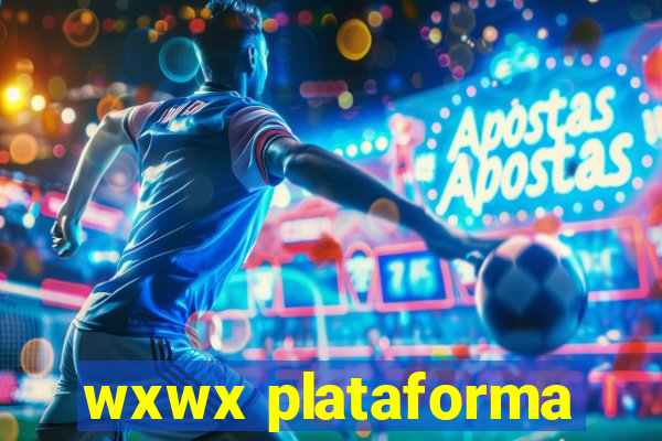 wxwx plataforma