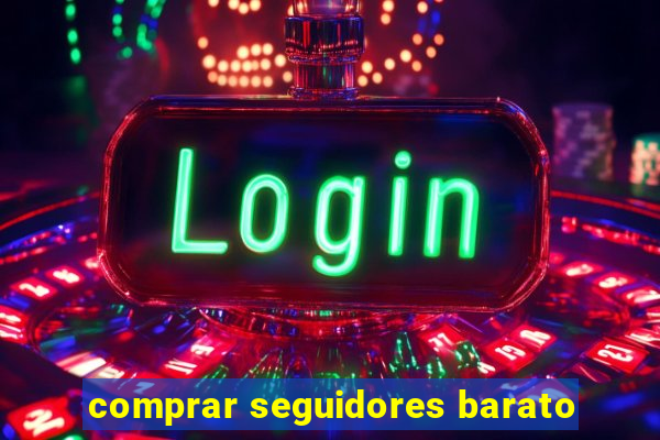 comprar seguidores barato