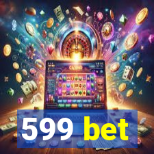 599 bet