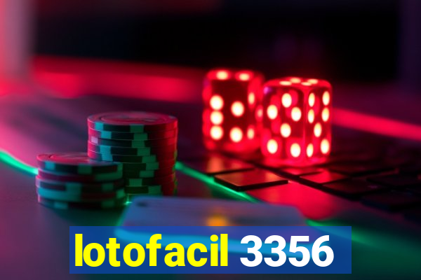 lotofacil 3356