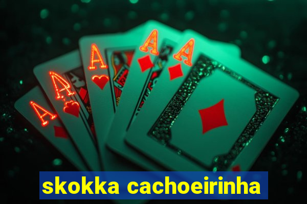 skokka cachoeirinha