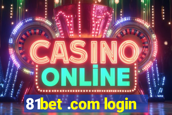 81bet .com login